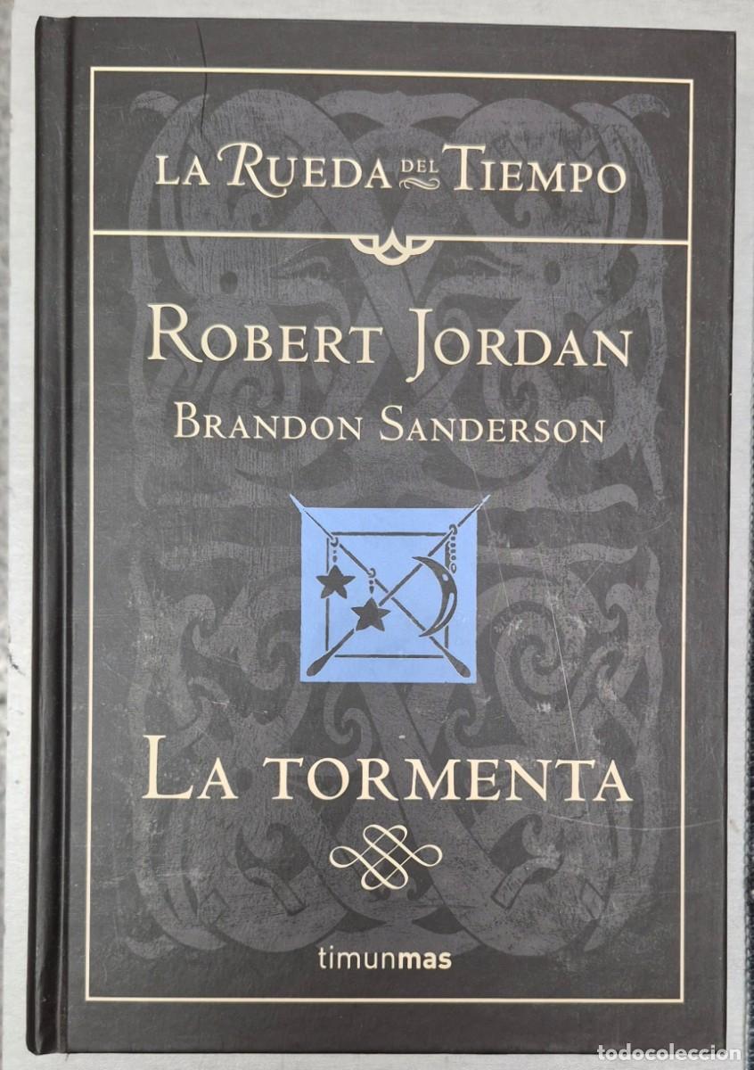 Libros: LA TORMENTA - LA RUEDA DEL TIEMPO N&ordm; 18 / ROBERT JORDAN - BRANDON SANDERSON / TIMUN MAS