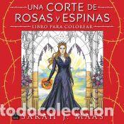 Libros: Una corte de rosas y espinas. Libro para colorear - Maas, Sarah J.