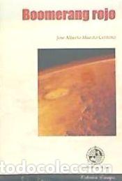 Libros: Boomerang rojo - Jos&eacute; Alberto Maroto Centeno