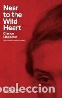 Libros: Near to the Wild Heart - Lispector, Clarice