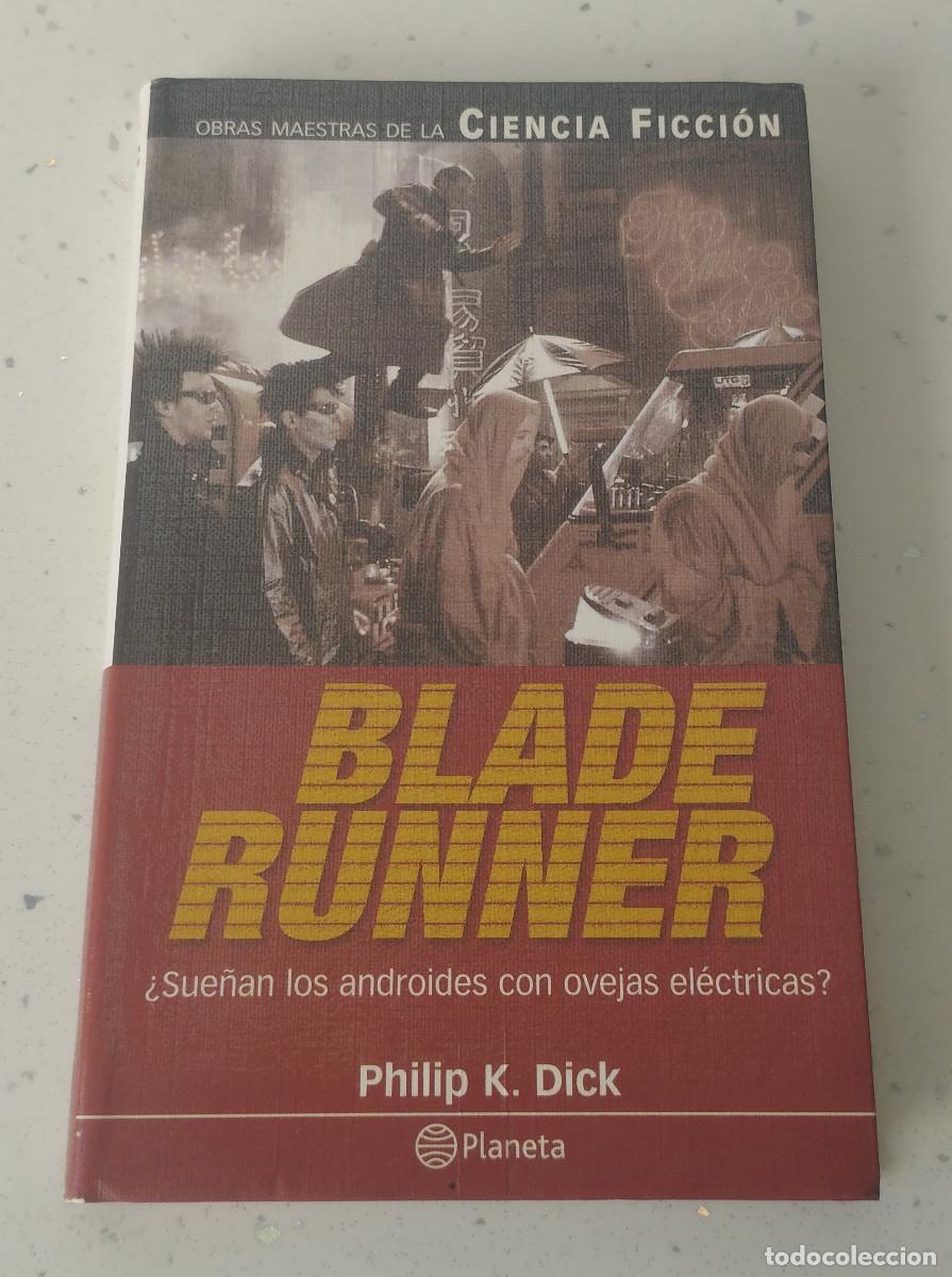 Libros: BLADE RUNNER ( &iquest; SUE&Ntilde;AN LOS ANDROIDES CON OVEJAS EL&Eacute;CTRICAS ? ), PHILIP K. DICK, PLANETA, COMO NUEVA