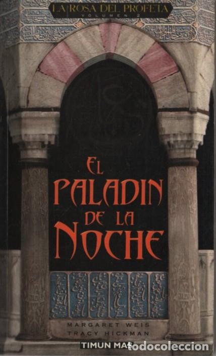 Libros: LA ROSA DEL PROFETA VOL 2. EL PALADIN DE LA NOCHE WEIS MARGARET / HICKMAN TRACY A-LITFAN-0317