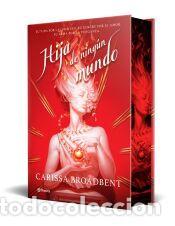 Libros: Hija de ning&uacute;n mundo - Broadbent, Carissa