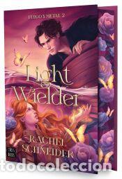 Libros: Fuego y metal 2. Light Wielder - Schneider, Rachel