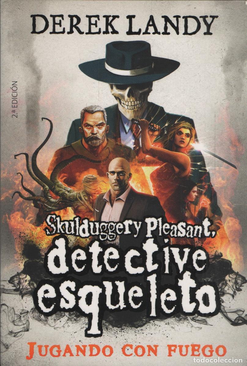 Libros: Skulduggery Pleasant, detective esqueleto.Jugando con fuego.Derek Landy.SM.2020.