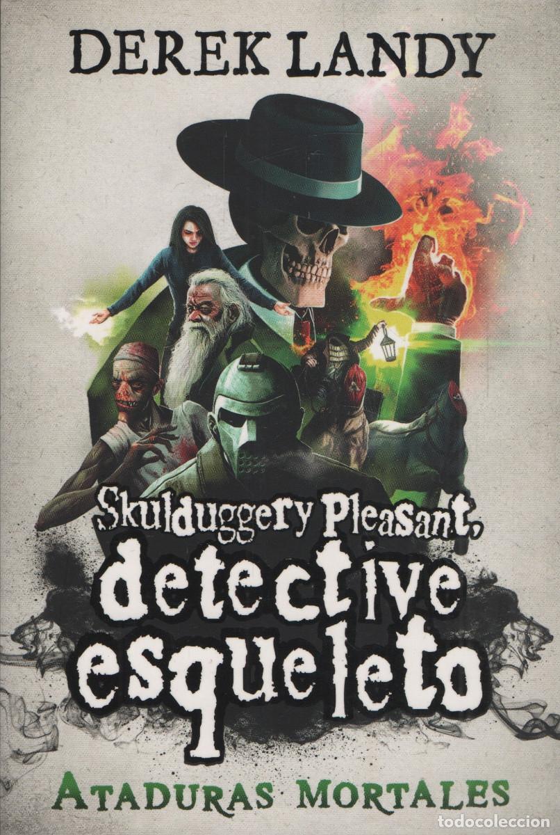Libros: Skulduggery Pleasant, detective esqueleto.Ataduras mortales.Derek Landy.SM.2020.