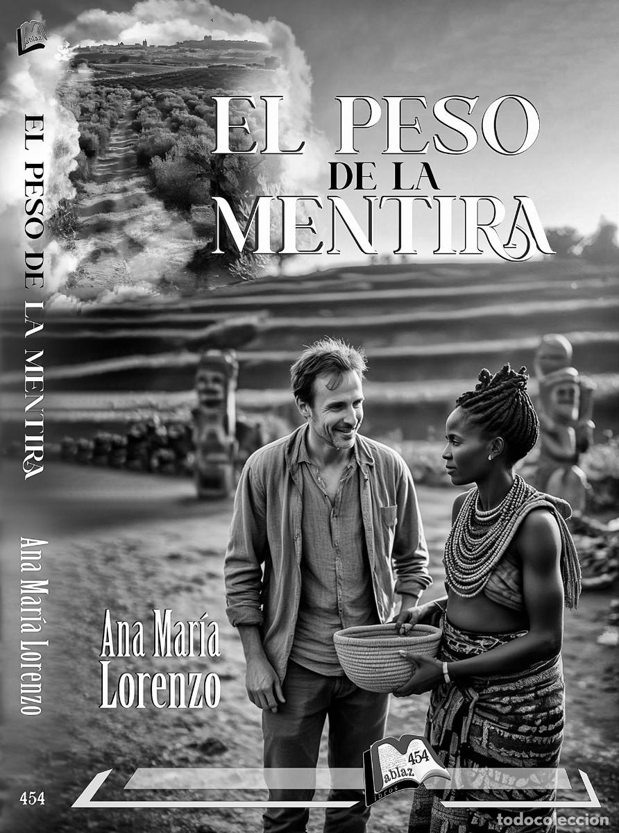 Libros: El peso de la mentira, Ana Mar&iacute;a Lorenzo