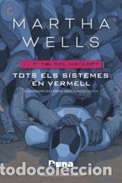 Libros: TOTS ELS SISTEMES EN VERMELL - WELLS,MARTHA