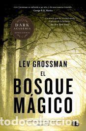 Libros: El bosque m&aacute;gico (Trilog&iacute;a Los Magos 2) - Grossman, Lev