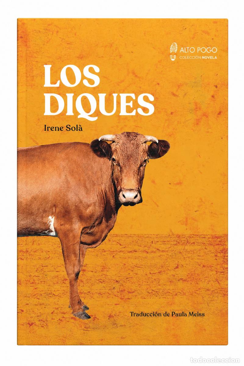 Libros: IRENE SOL&Agrave; &ndash; LOS DIQUES &ndash; ALTO POGO &ndash; 2021 LM