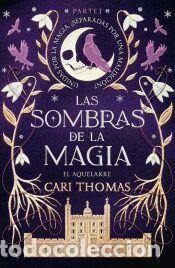 Libros: Las sombras de la magia: El aquelarre - Thomas, Cari