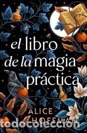 Libros: El libro de la magia pr&aacute;ctica - Hoffman, Alice