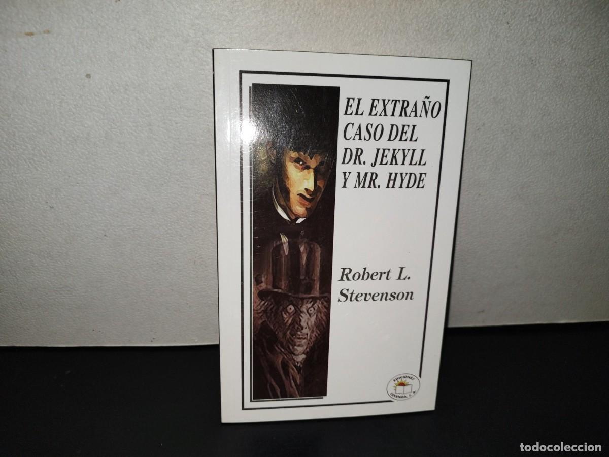 Libros: 220- El Extra&ntilde;o Caso Del Dr. Jekyll Y Mr. Hyde - Robert L. Stevenson. Ediciones Leyenda