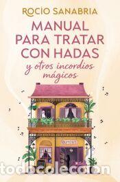 Libros: Manual para tratar con hadas y otros incordios m&aacute;gicos - Sanabria, Roc&iacute;o
