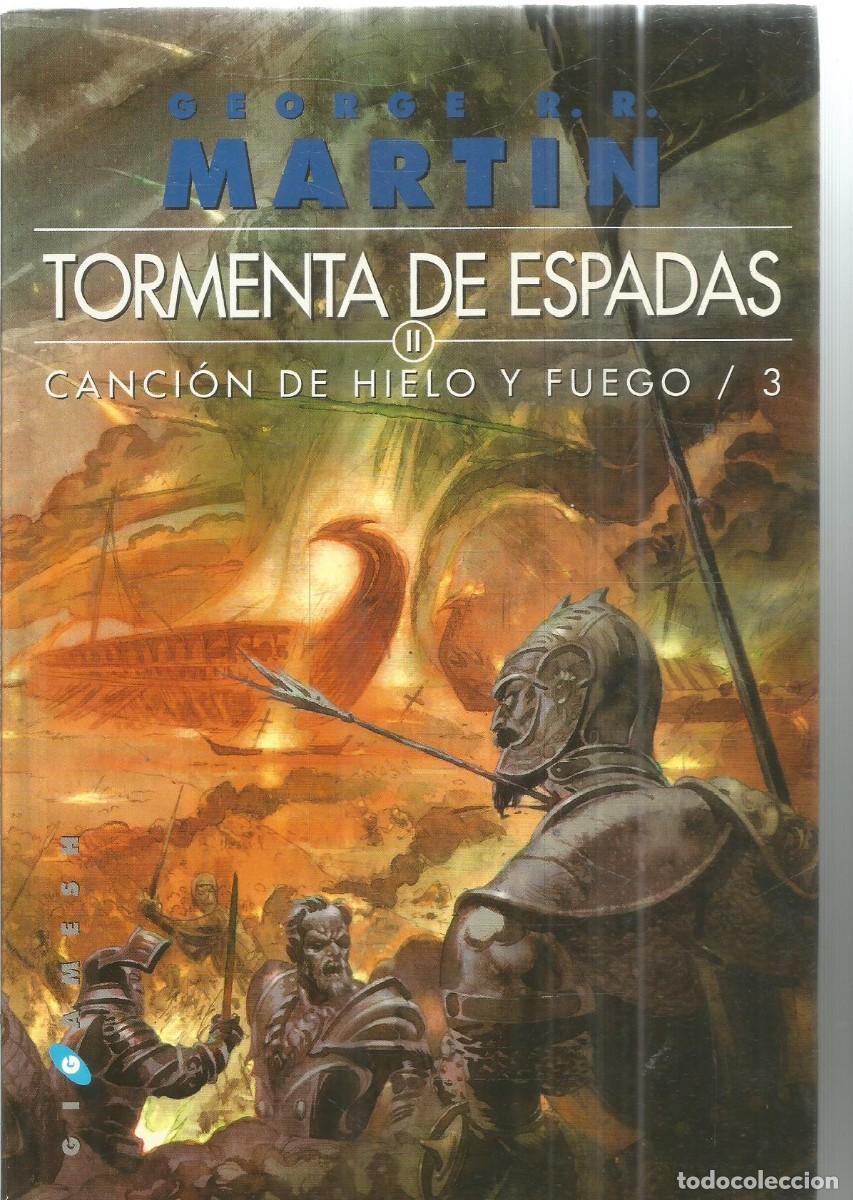 Libros: GEORGE R.R. MARTIN. TORMENTA DE ESPADAS II CANCION DE HIELO Y FUEGO/3. GIGAMESH