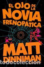 Libros: El ojo de la novia frenop&aacute;tica (Carl el Mazmorrero 6) - Dinniman, Matt