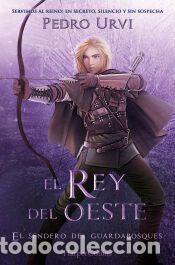 Livres: El Rey del Oeste (El Sendero del Guardabosques, Libro 7) - Urvi, Pedro