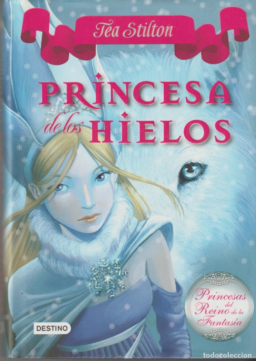 Libros: PRINCESA DE LOS HIELOS - TEA STILTON