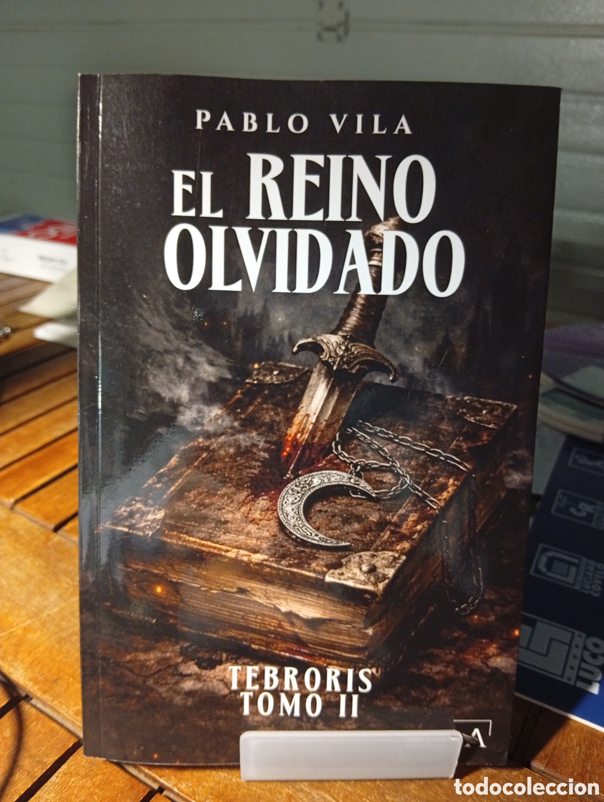 Libros: El Reino olvidado Pablo Vila Tomo 2 Tebroris edit a 2026- ciencia ficci&oacute;n