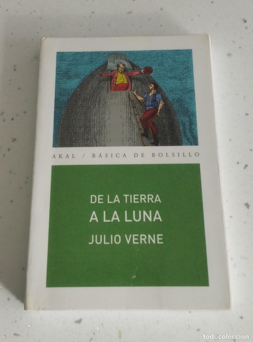 Libros: DE LA TIERRA A LA LUNA, JULIO VERNE, B&Aacute;SICA DE BOLSILLO, AKAL