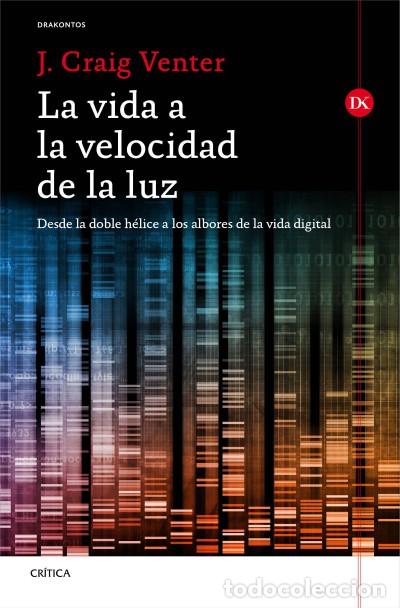 Livres: La vida a la velocidad de la luz: desde la doble h&eacute;lice a los albores de la vida digital