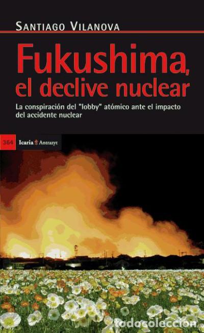 Livros: Fukushima, el declive nuclear - Vilanova Tan&eacute;, Santiago