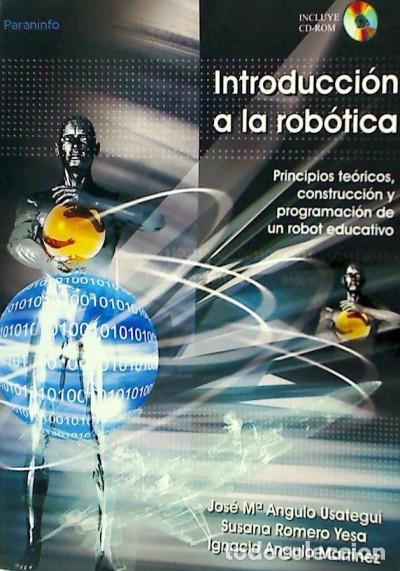 Livres: Introducci&oacute;n a la rob&oacute;tica : principios te&oacute;ricos, construcci&oacute;n y programaci&oacute;n de un robot educativo