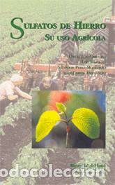 Libri: Sulfato de hierro: su uso agr&iacute;cola - Orihuela, Diego Luis; Marijuan, Luis; P&eacute;rez Mohedano, Salvador