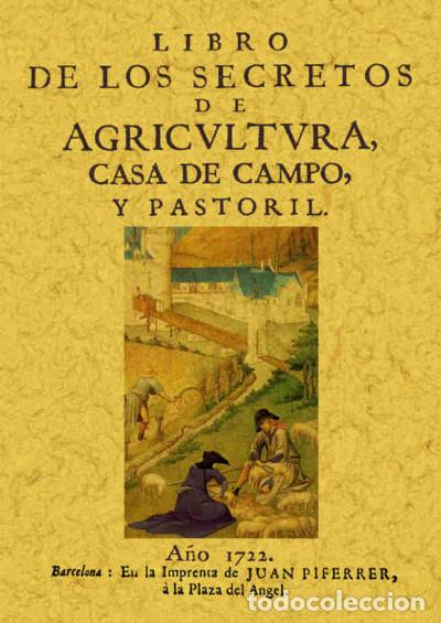 Libros: Libro de los secretos de la agricultura, casa de campo y pastoril - Agust&iacute;n, Fray, Prior de la