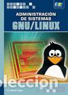 Libros: Administraci&oacute;n de sistemas GNU/Linux - Gomez Lopez, Julio - Foto 1
