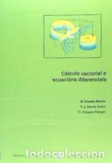 B&uuml;cher: C&aacute;lculo vectorial e ecuaci&oacute;ns diferenciais - Besada Mor&aacute;is, M; Garc&iacute;a Cutr&iacute;n, F. J; V&aacute;quez Pamp&iacute;n, C
