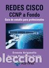 books: Redes CISCO. CCNP a fondo. Gu&iacute;a de estudio para profesionales - ; ARIGANELLO, ERNESTO ; BARRIENTOS