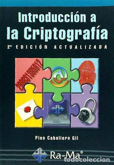 Libros: INTRODUCCI&Oacute;N A LA CRIPTOGRAF&Iacute;A. 2&ordf; EDICION - Pino Caballero Gil - Foto 1