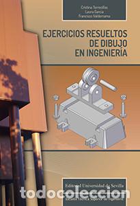 B&uuml;cher: Ejercicios resueltos de dibujo en ingenier&iacute;a - Garc&iacute;a Ruesgas, Laura;Torrecillas Lozano,