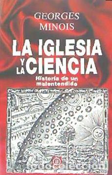 Livres: La Iglesia y la ciencia - Minois, Georges