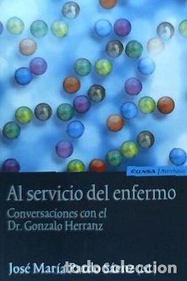 Libros: Al servicio del enfermo - Eunsa. Ediciones Universidad de Navarra, S.A. - Foto 1