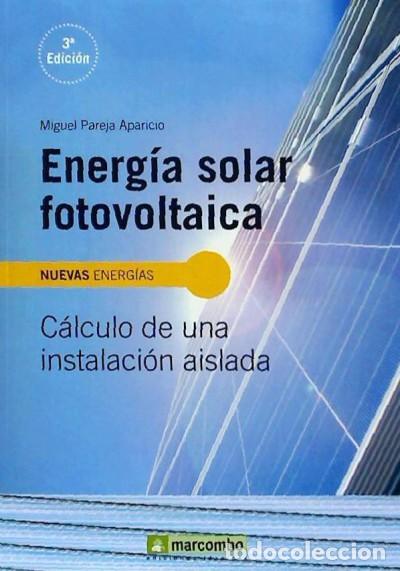 B&uuml;cher: Energ&iacute;a solar fotovoltaica: c&aacute;lculo de una instalaci&oacute;n aislada - Monge Malo