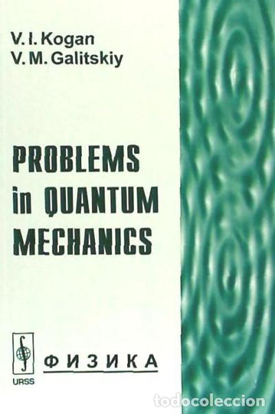 Libros: Problems in Quantum Mechanics - Kogan, V.I., Galitskiy, V.M. - Foto 1