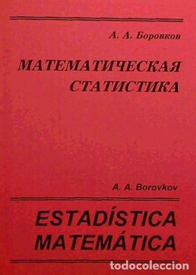 Libros: Estad&iacute;stica matem&aacute;tica - A.A. Borovkov ; A. Samojv&aacute;lov (tr.) - Foto 1