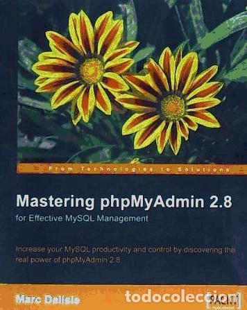 Libros: Mastering Phpmyadmin for Effective MySQL Management 2e - Marc Delisle - Foto 1
