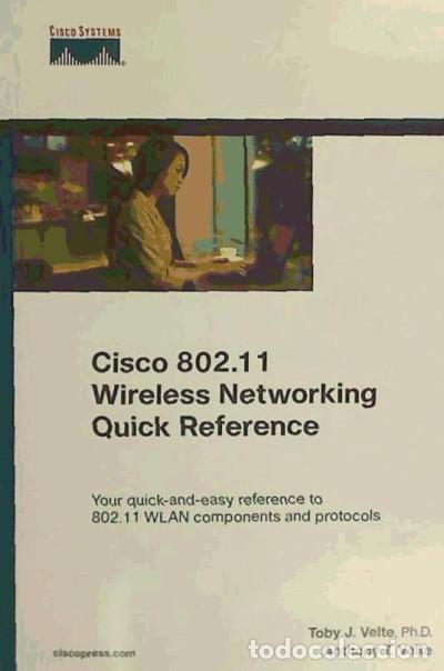 Libros: Cisco 802.11 Wireless Networking Quick Reference - Velte, Toby; Velte, Anthony - Foto 1