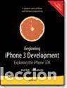 Libros: Beginning iPhone 3 Development - Mark, David; LaMarche, Jeff - Foto 1