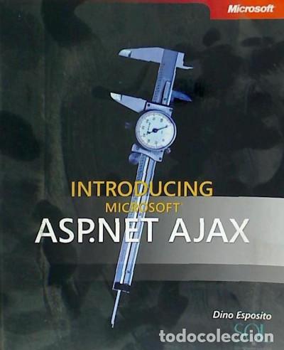 Libros: Introducing Microsoft&reg; ASP.NET AJAX - Esposito, Dino - Foto 1