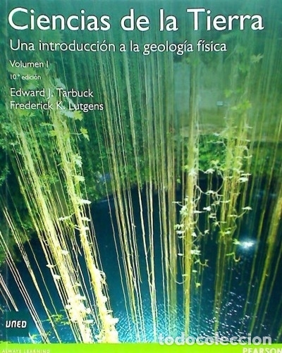 Libri: Ciencias de la Tierra: una introducci&oacute;n a la geograf&iacute;a f&iacute;sica - Tarbuck, Edward J.