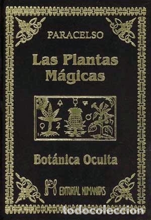 B&uuml;cher: Las plantas m&aacute;gicas. Bot&aacute;nica oculta - Paracelso