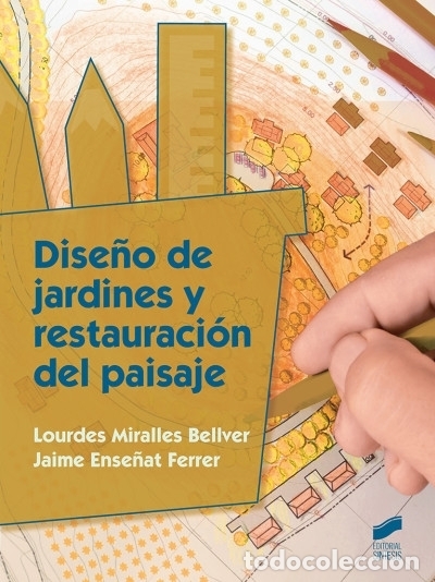 B&uuml;cher: Dise&ntilde;o de jardines y restauraci&oacute;n del paisaje - Ense&ntilde;at Ferrer, Jaime; Miralles Bellver, Lourdes