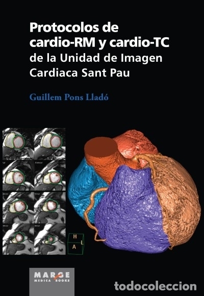 Libri: Protocolos de cardio-RM y cardio-TC de la Unidad de Imagen Cardiaca Sant Pau - Guillem Pons Llad&oacute;