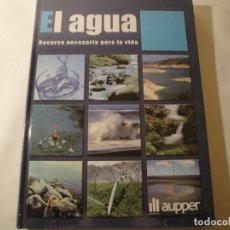 Libros: EL AGUA. RECURSO NECESARIO PARA LA VIDA. NUEVO.. Lote 121274519