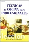 Libri: T&eacute;cnicas de cocina para profesionales - ARMEND&Aacute;RIZ SANZ, JOS&Eacute; LUIS