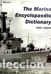 Libri: Diccionario enciclop&eacute;dico mar&iacute;timo Ingl&eacute;s-Espa&ntilde;ol - DELGADO LALLEMAND , LUIS